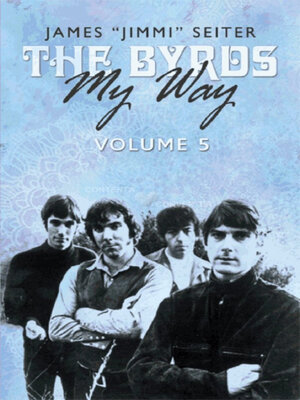 cover image of The Byrds--My Way--Volume 5